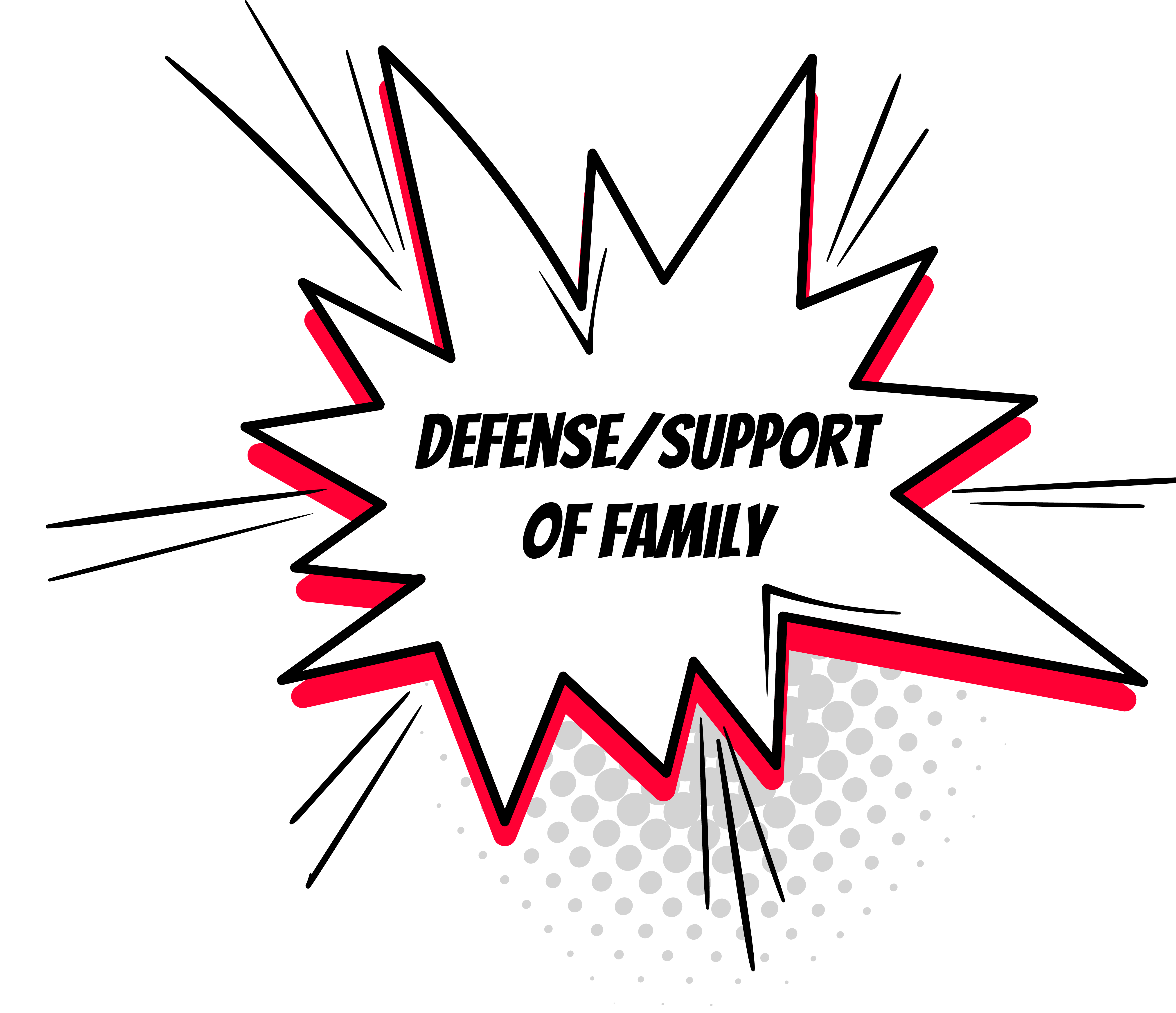defense & support of family