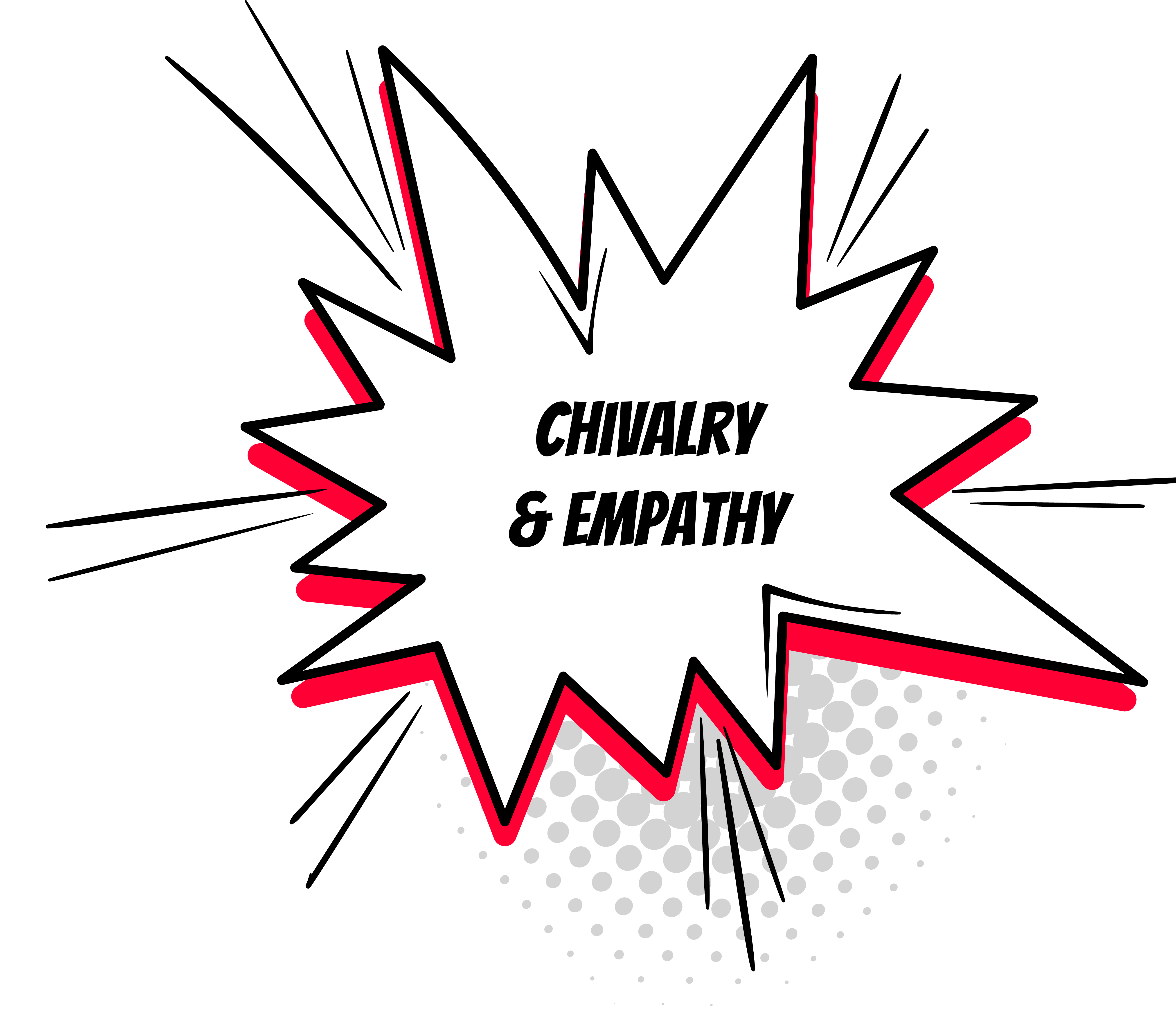 chivalry & empathy